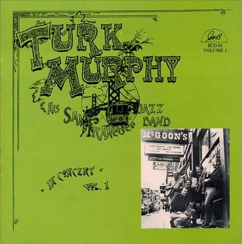 Turk Murphy/In Concert, Volume One